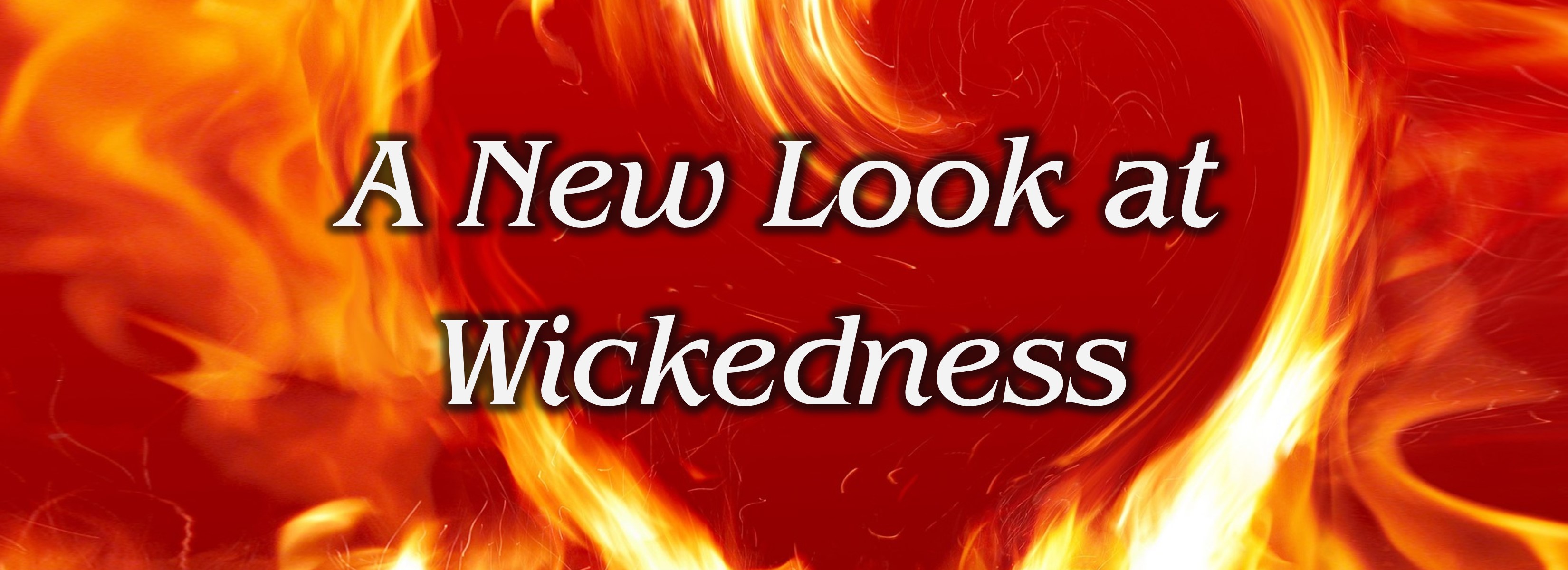 A New Definition Of Wicked From Religion To Relationship