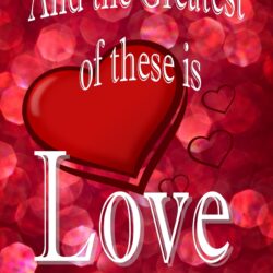The Greatest of These is Love