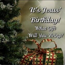 It’s Jesus’ Birthday
