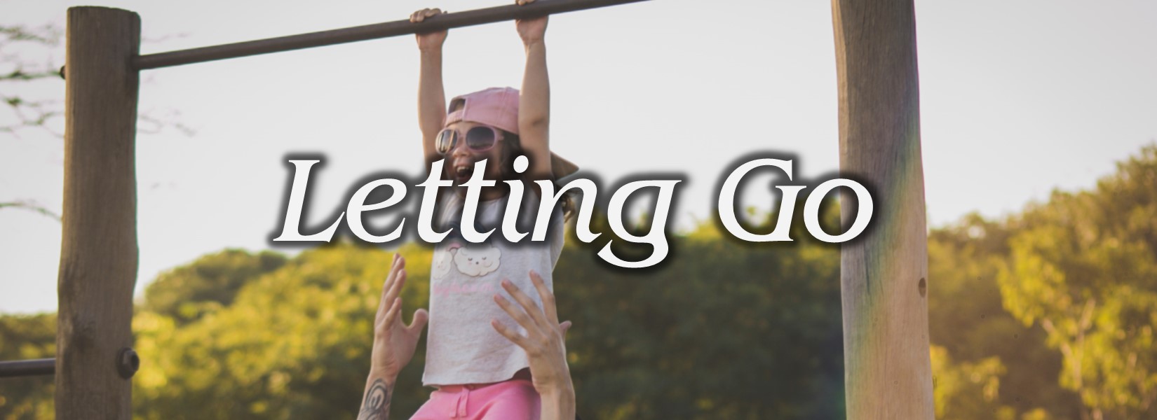 Read more about the article Just Let Go