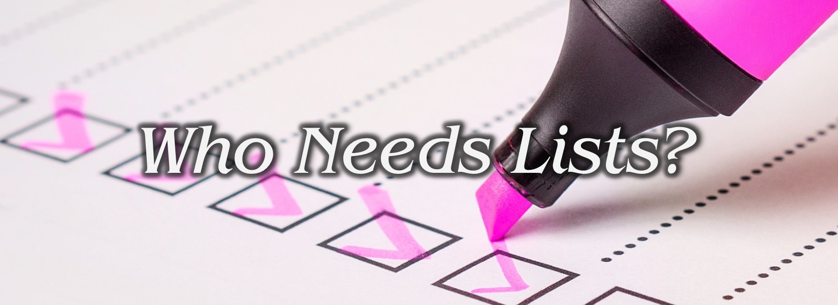 Read more about the article No More Lists