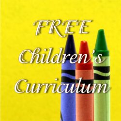 FREE Children’s Curriculum