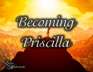 Read more about the article Embracing Your Priscilla