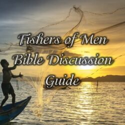 Fishers of Men – Free Bible Discussion Guide