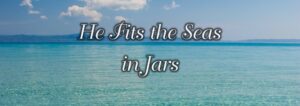 Read more about the article Praise Him for . . .