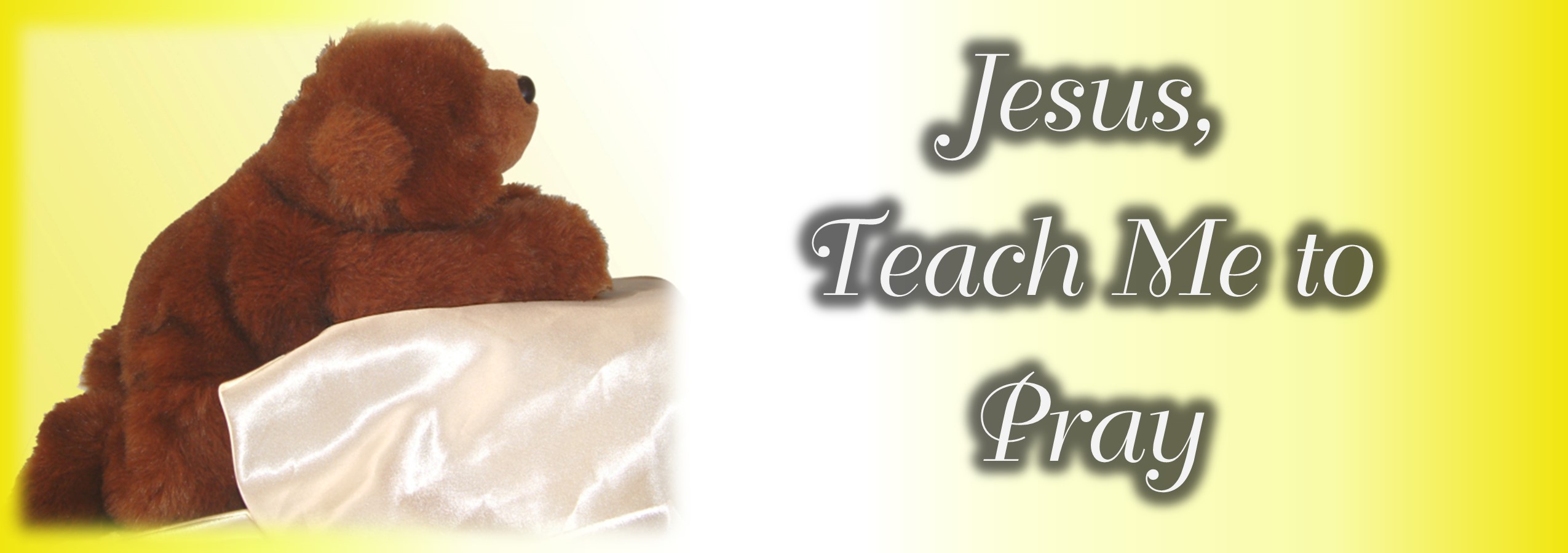 You are currently viewing Jesus, Teach Us How to Pray