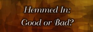 Read more about the article How to Avoid Being Hemmed In
