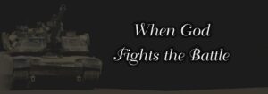 Read more about the article Let God Fight Your Battles
