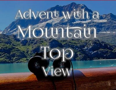 Advent With a Mountain Top View