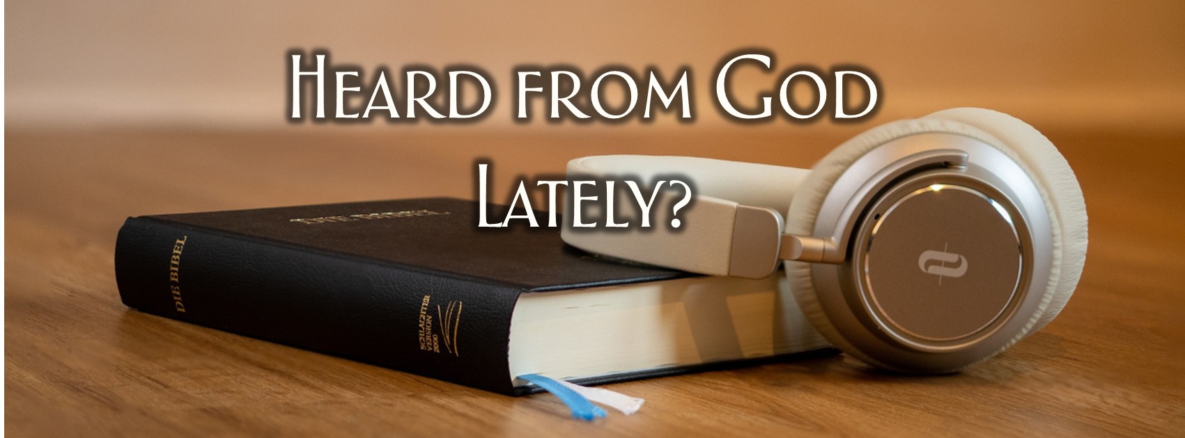 Have you heard from God